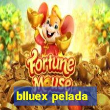 blluex pelada